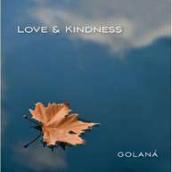 GOLANA - LOVE & KINDNESS CD