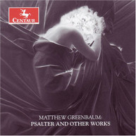 MATTHEW GREENBAUM - PSALTER & OTHER WORKS CD