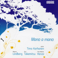 LINDBERG TAKEMITSU KORHONEN - MANO A MANO - MANO A MANO - WORKS FOR CD