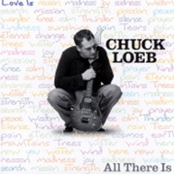 CHUCK LOEB - ALL THERE IS CD
