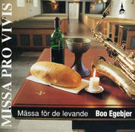 BOO EGEBJER - MISSA PRO VIVIS CD