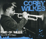 COREY WILKES - KIND OF MILES CD