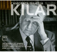 KILAR KATOWICE CITY SINGERS SZOSTAK - CAMERATA SILESIA SINGS KILAR CD