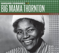 BIG MAMA THORNTON - VANGUARD VISIONARIES CD