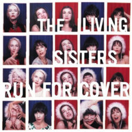 LIVING SISTERS - RUN FOR COVER CD
