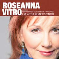 ROSEANNA VITRO - LIVE AT THE KENNEDY CENTER CD