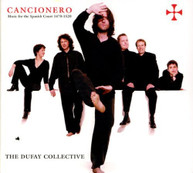 DUFAY COLLECTIVE - CANCIONERO: MUSIC FROM COURT OF CATHOLIC MONARCHS CD