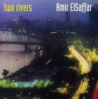 AMIR ELSAFFAR - TWO RIVERS CD