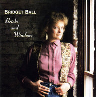 BRIDGET BALL - BRICKS & WINDOWS CD