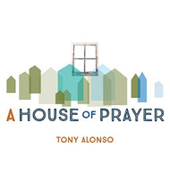 TONY ALONSO - HOUSE OF PRAYER CD