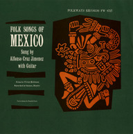 ALFONSO CRUZ JIMINEZ - FOLK SONGS OF MEXICO CD