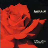 ROBERT GASS WINGS OF SONG - SHRI RAM CD