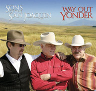 SONS OF SAN JOAQUIN - WAY OUT YONDER CD