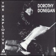 DOROTHY DONEGAN - EXPLOSIVE DOROTHY DONEGAN CD