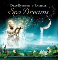 DEAN EVENSON /  D'RACHAEL - SPA DREAMS CD