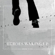 ANNA TIVEL - HEROES WAKING UP CD