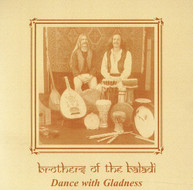 BROTHERS OF THE BALADI - DANCE WITH GLADNESS CD