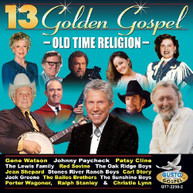 13 GOLDEN GOSPEL: OLD TIME RELIGION VARIOUS CD