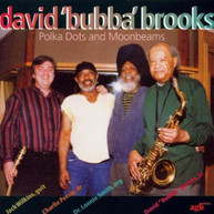 DAVID BUBBA BROOKS - POLKA DOTS & MOONBEAMS CD