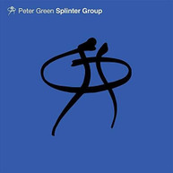 PETER GREEN - SPLINTER GROUP CD