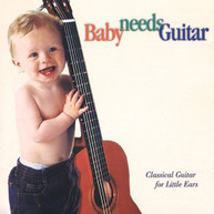BABY NEEDS GUITAR: CLASS GUITAR LITTLE EARS - VARIOUS CD