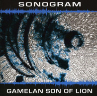 GAMELAN SON OF LION - SONOGRAM CD