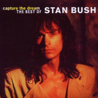 STAN BUSH - CAPTURE THE DREAM: BEST OF CD