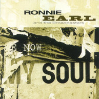 RONNIE EARL - NOW MY SOUL CD