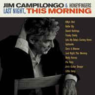 JIM CAMPILONGO & HONEYFINGERS - LAST NIGHT THIS MORNING CD
