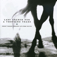 DWIGHT YOAKAM - LAST CHANCE FOR A THOUSAND YEARS: G.H. FROM 90'S CD