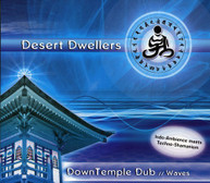 DESERT DWELLERS - DOWNTEMPLE DUB: WAVES CD