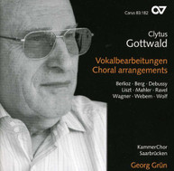 GOTTWALD GRUN SAARBRUCKEN - CHORAL ARRANGEMENTS CD