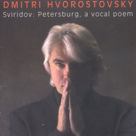 DMITRI HVOROSTOVSKY - GEORGI SVIRIDOV: PETERSBURG A VOCAL POEM CD