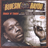 BLUESIN' BY THE BAYOU: ROUGH 'N' TOUGH VARIOUS CD