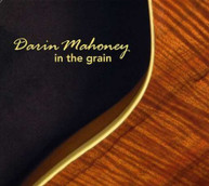 DARIN MAHONEY - IN THE GRAIN CD