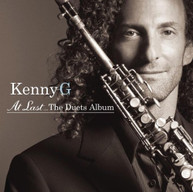 KENNY G - AT LAST: THE DUETS ALBUM CD