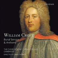 CROFT CHOIR OF SIDNEY SUSSEX COLLEGE CAMBRIDGE - WILLIAM CROFT: BURIAL CD