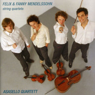 FELIX MENDELSSOHN & FANNY ASASELLO QUARTET - STRING QUARTETS CD