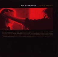 KIP HANRAHAN - TENDERNESS CD