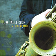 TOM TALLITSCH - MEDICINE MAN CD