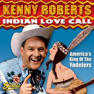 KENNY ROBERTS - INDIAN LOVE CALL CD