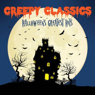 CREEPY CLASSICS: HALLOWEEN'S GREATEST HITS - VARIOUS CD