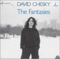 DAVID CHESKY - FANTASIES CD