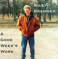 BILLY BREMNER - GOOD WEEK'S WORK CD