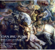 PUJOL LA GRANDE CHAPELLE - MUSIC FOR CORPUS CHRISTI CD