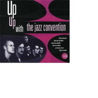 JAZZ CONVENTION - UP UP WITH THE JAZZ CONVENTION CD