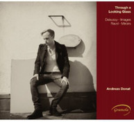 DEBUSSY ANDREAS DONAT - THROUGH A LOOKING GLASS CD