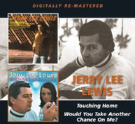 JERRY LEE LEWIS - TOUCHING HOME WOULD YOU TAKE ANOTHER CHANCE ON CD