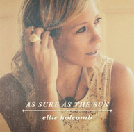 ELLIE HOLCOMB - AS SURE AS THE SUN CD