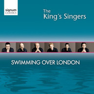 KING'S SINGERS - SWIMMING OVER LONDON CD